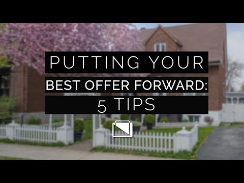 Putting Your Best Offer Forward: 5 Tips