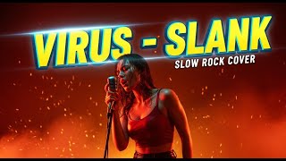 Download lagu SLANK - VIRUS | Slow Rock Cover | 😭 Versi TERBARU! Solo Gitar Paling Bikin Nyesek! mp3