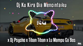 Download lagu DJ KU KIRA DIA MENCINTAIKU x DJ PSYCHO x TIBAN x LU MAMPU GA BOS | VIRAL REMIX TIK TOK TERBARU mp3
