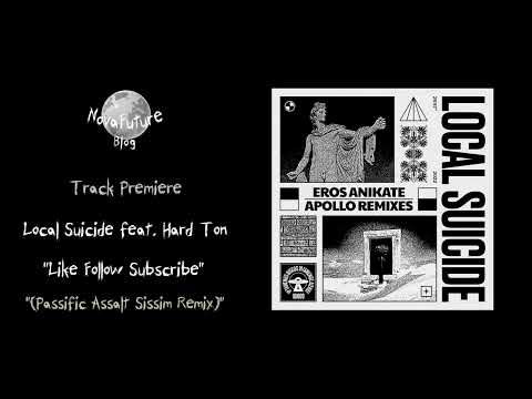 Local Suicide feat. Hard Ton - Like Follow Subscribe (Passific Assalt Sissim Remix)  [IDI009]