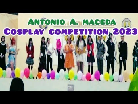 ANTONIO A. MACEDA INTEGRATED SCHOOL COSPLAY COMPETITION 2023| #macedaCOSPLAY