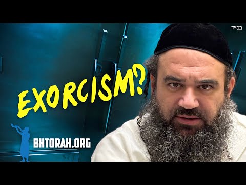 Do Jews Believe in Exorcism