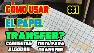 😱 PAPEL TRANSFER PARA PRENDAS OSCURAS DE ALGODÓN! Curso completo de transfer - Clase #1