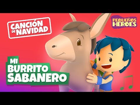 MI BURRITO SABANERO - Cancion de Navidad 🦌🎄 | PEQUEÑOS HEROES - Generacion 12 kids