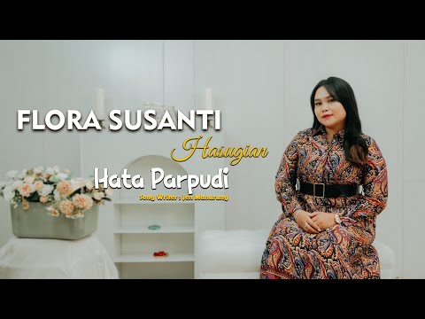 Flora Susanti Hasugian - Hata Parpudi ( Official Music Video )