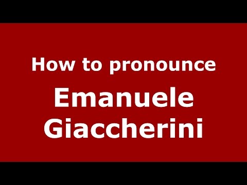 How to pronounce Emanuele Giaccherini (Italian/Italy)  - PronounceNames.com