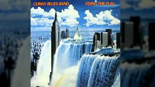 Climax Blues Band - Gotta Have More Love