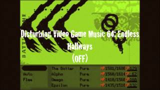 Disturbing VIdeo Game Music 64: Endless Hallway (OFF)