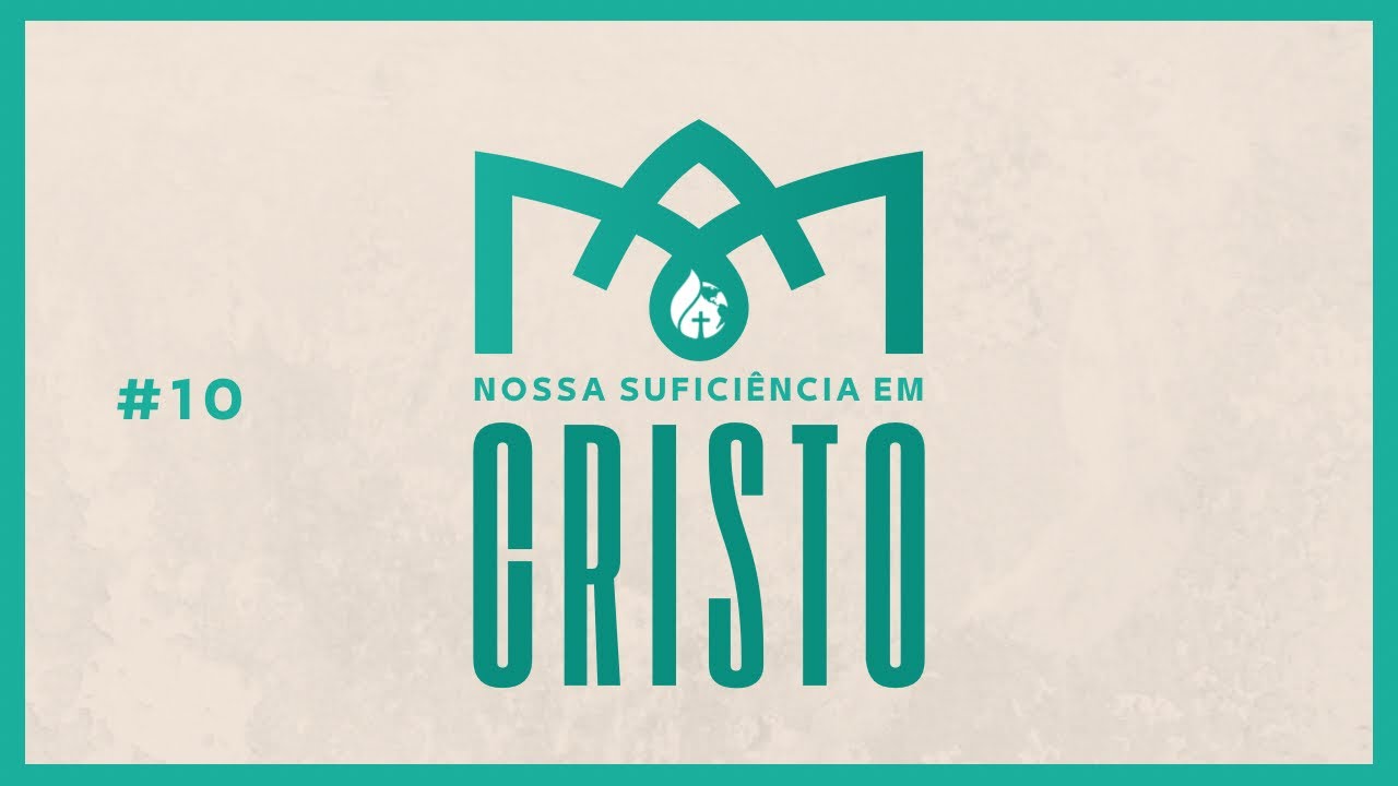 #10 Nossa Suficiência em Cristo | Em Cristo temos todos os nossos pecados perdoados | Cl 2.13-23