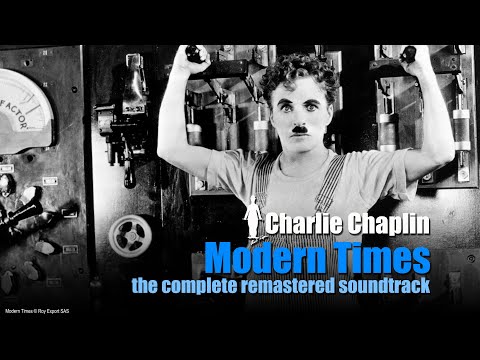 Charlie Chaplin - Modern Times - The Complete Remastered Soundtrack