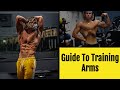 Build Bigger Arms | Complete Guide To Arm Hypertrophy