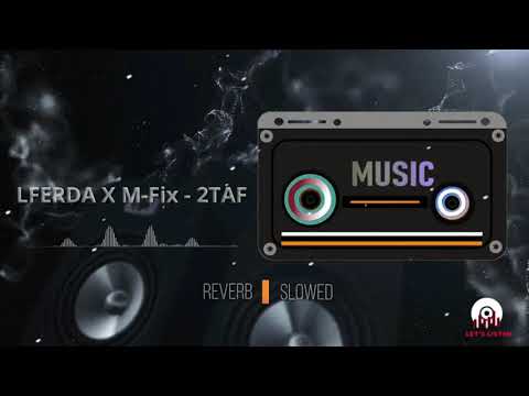 LFERDA X M-Fix - 2TAF (REVERB & SLOWED )