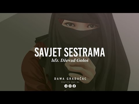 SAVJET SESTRAMA - hfz. Dževad Gološ