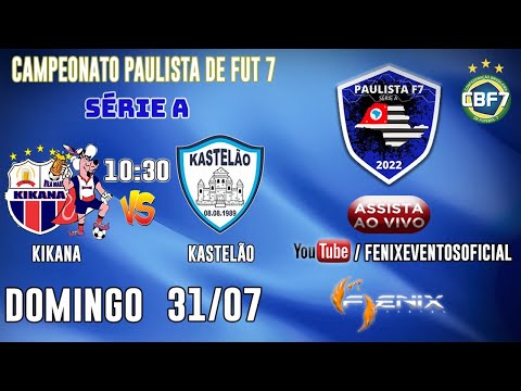CAMPEONATO PAULISTA F7 - SERIE A - KASTELÃO X KIKANA