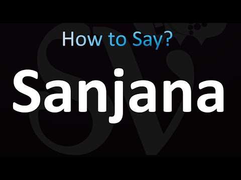 How to Pronounce Sanjana