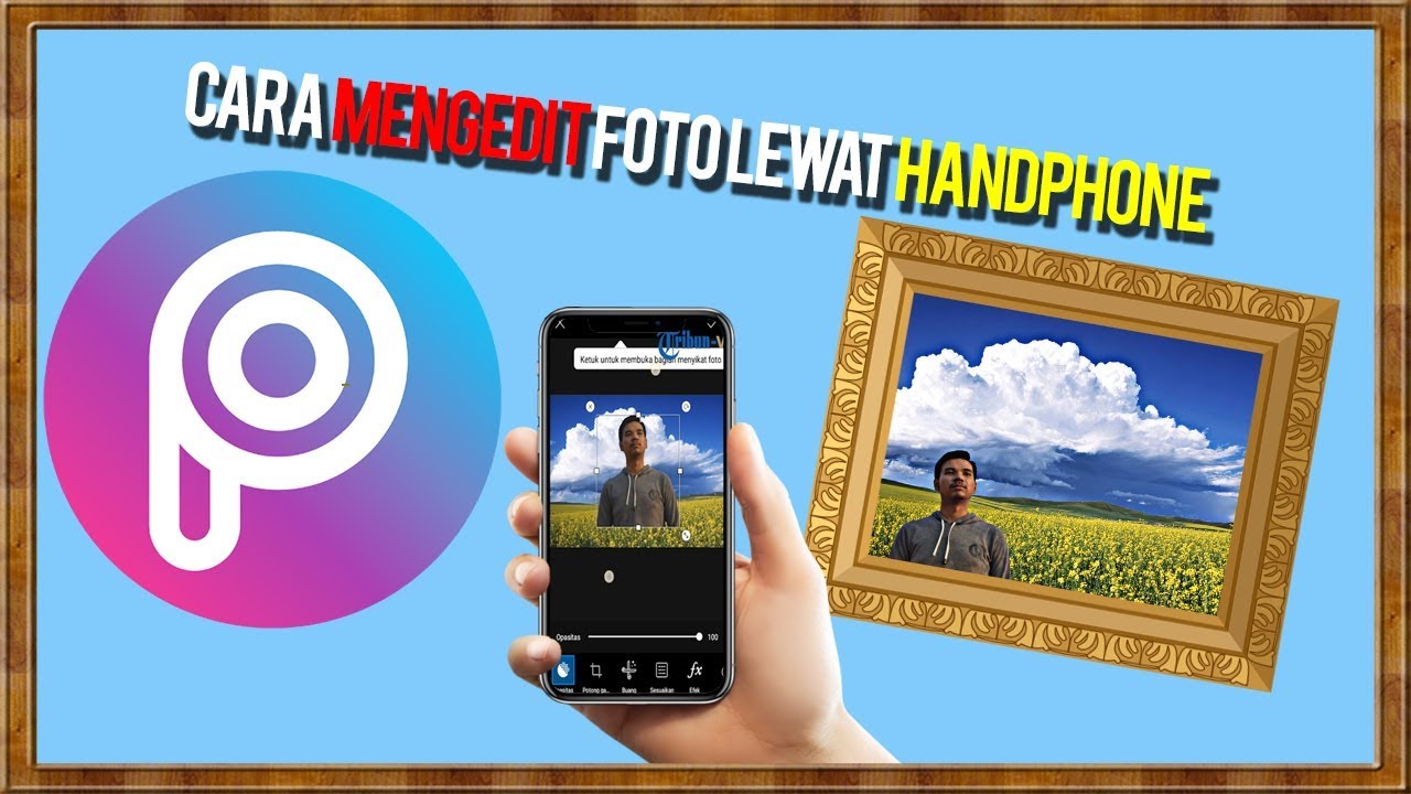 Cara Mengedit Foto Lewat Handphone Menggunakan Aplikasi ...