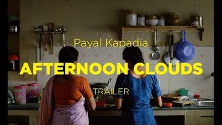Competição Internacional 2018 | Trailer | Afternoon Clouds | Payal Kapadia