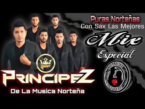 Los Principez De La Música Norteña - Norteñas Con Sax Las Mejores Mix Especial Edición 2020