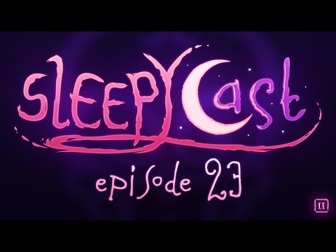 SleepyCast S2:E23 - [Of Mice and Wall-Birds]