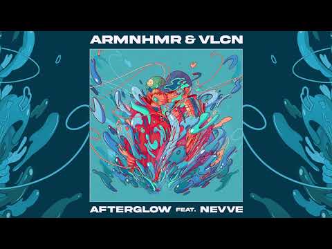 ARMNHMR & VLCN - Afterglow (feat. Nevve)