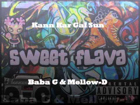 Sweet Flava - Kann Kar Gal Sun [Mellow-D & Baba G] [HQ]