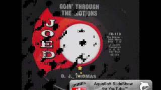 (Teen)  B. J. Thomas - Goin&#39; through the motions