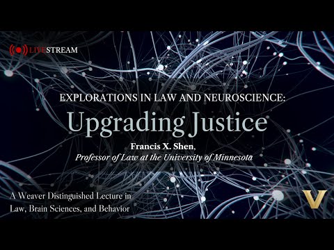 How Neuroscience Can Revolutionize the Criminal Law with Francis X. Shen