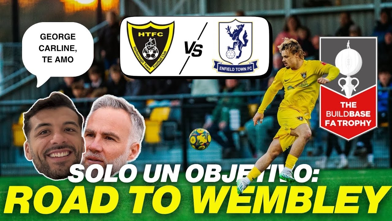 🐝 HARBOROUGH TOWN  - ENFIELD TOWN ⚪️ | FA TROPHY