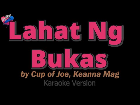 Cup of Joe, Keanna Mag - Lahat Ng Bukas (KARAOKE) ❤️🎤