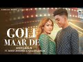 GOLI MAAR DE   Rohit Zinjurke & Nita Shilimkar | Asees Kaur | Anshul Garg |Rajat Nagpal Vicky Sandhu