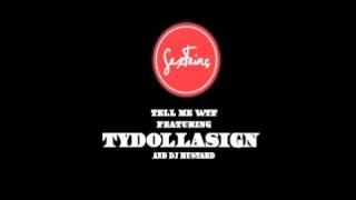 Sexfeins - Tell Me Wtf feat DJ Mustard &amp; Ty$