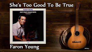 Faron Young - She&#39;s Too Good To Be True