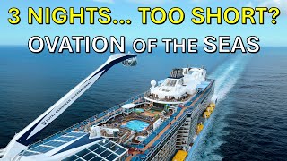 3 Nights on Ovation of the Seas — Worth It or Too Short?