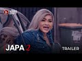 JAPA PART 2 (SHOWING NOW) - OFFICIAL 2023 MOVIE TRAILER