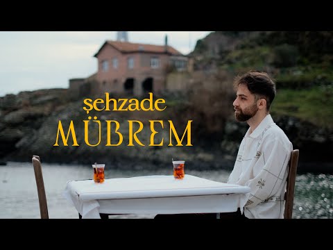 Şehzade - Mübrem | Official Video