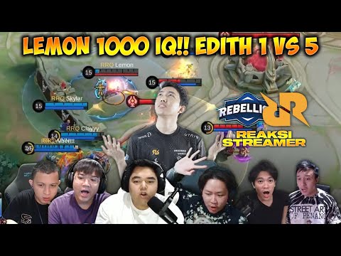 【REAKSI STREAMER】RRQ LEMON 1000 IQ Lagi!! EDITH Montage 1 vs. 5 Lawan REBELLION ZION MPL ID S11
