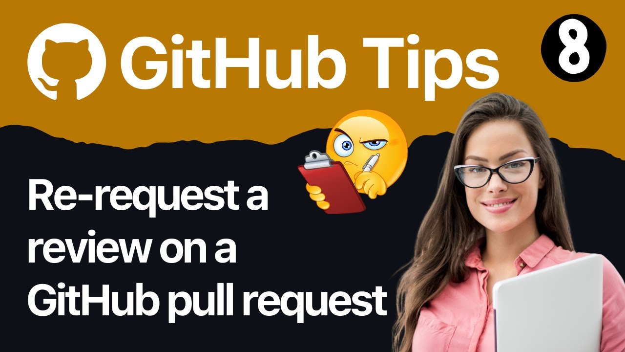 Developers : 8-Re-Request a Review on a GitHub Pull Request
