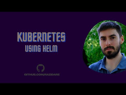 Kubernetes - 09 - Deploying to Kubernetes | HELM