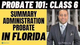 Probate 101 Class 6 - Summary Administration Probate in Florida