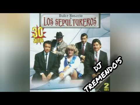 LOS SEPULTUREROS MIX