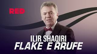 Ilir Shaqiri - Flakë E Rrufe