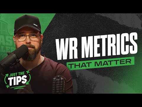 WR Metrics That Matter | Just The Tips