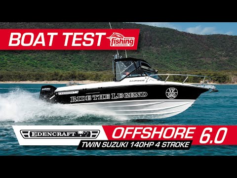 Tested | Edencraft 6.0 Offshore with Twin 140HP SPC Suzukis