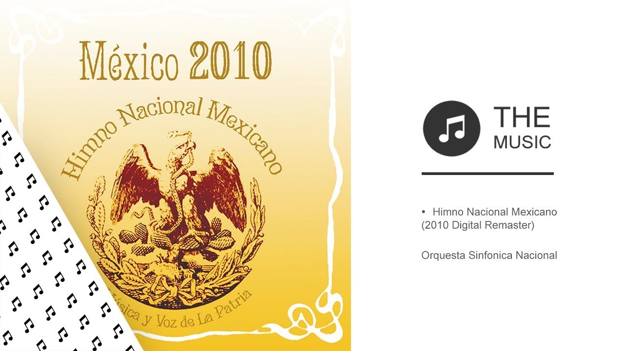 [THE MUSIC ♫] ● Orquesta Sinfonica Nacional - Himno Nacional Mexicano (2010 Digital Remaster).