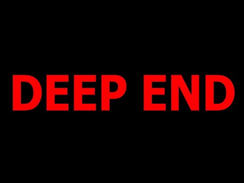 Deep End (Official Video)