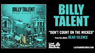 Billy Talent - Don&#39;t Count On The Wicked