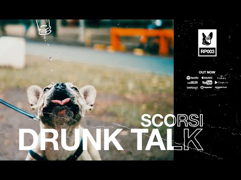 Scorsi - Drunk Talk (out now)