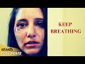 Keep Breathing Psychological Thriller Full Movie Two Young Rape Victims
