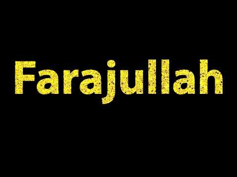 How To Pronounce Farajullah