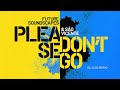 Please Don T Go KC The Sunshine Band By Future Soundscapes Remix